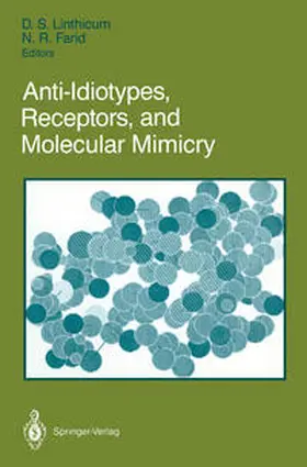 Linthicum / Farid |  Anti-Idiotypes, Receptors, and Molecular Mimicry | eBook | Sack Fachmedien