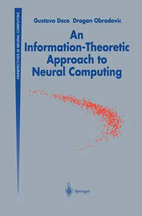 Deco / Obradovic |  An Information-Theoretic Approach to Neural Computing | eBook | Sack Fachmedien