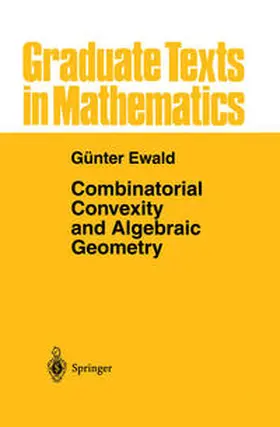Ewald | Combinatorial Convexity and Algebraic Geometry | E-Book | sack.de