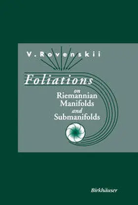 Rovenski | Foliations on Riemannian Manifolds and Submanifolds | E-Book | sack.de