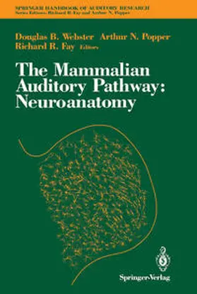 Webster / Fay |  The Mammalian Auditory Pathway: Neuroanatomy | eBook | Sack Fachmedien