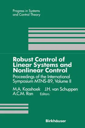 Kaashoek / Schuppen / Ran |  Robust Control of Linear Systems and Nonlinear Control | eBook | Sack Fachmedien