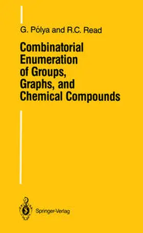 Polya / Read |  Combinatorial Enumeration of Groups, Graphs, and Chemical Compounds | eBook | Sack Fachmedien