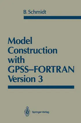 Schmidt | Model Construction with GPSS-FORTRAN Version 3 | E-Book | www2.sack.de