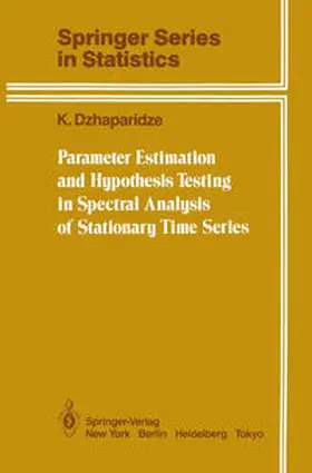 Dzhaparidze | Parameter Estimation and Hypothesis Testing in Spectral Analysis of Stationary Time Series | E-Book | sack.de