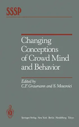 Graumann / Moscovici |  Changing Conceptions of Crowd Mind and Behavior | eBook | Sack Fachmedien