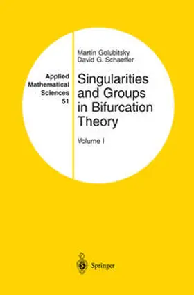 Golubitsky / Schaeffer |  Singularities and Groups in Bifurcation Theory | eBook | Sack Fachmedien