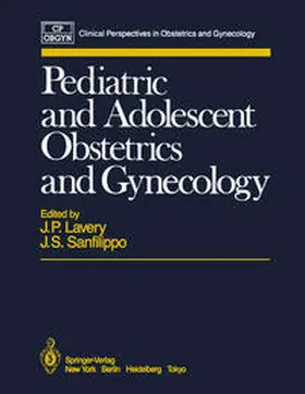 Lavery / Sanfilippo |  Pediatric and Adolescent Obstetrics and Gynecology | eBook | Sack Fachmedien