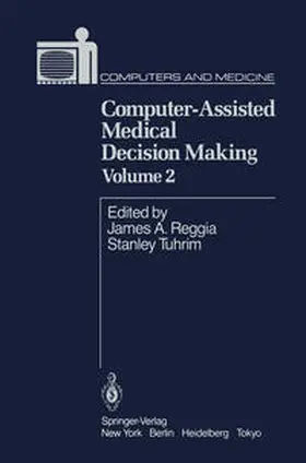 Reggia / Tuhrim |  Computer-Assisted Medical Decision Making | eBook | Sack Fachmedien