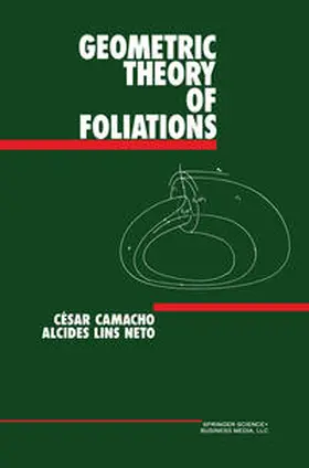 Camacho / Lins Neto |  Geometric Theory of Foliations | eBook | Sack Fachmedien