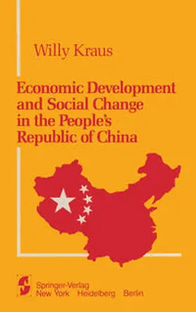 Kraus |  Economic Development and Social Change in the People's Republic of China | eBook | Sack Fachmedien