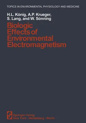 König / Krüger / Lang |  Biologic Effects of Environmental Electromagnetism | Buch |  Sack Fachmedien