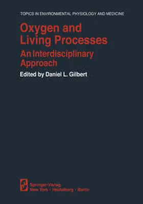Gilbert |  Oxygen and Living Processes | eBook | Sack Fachmedien