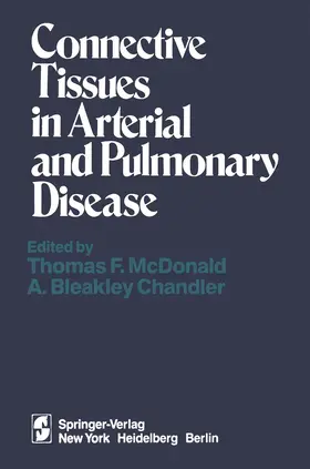 McDonald / Chandler |  Connective Tissues in Arterial and Pulmonary Disease | Buch |  Sack Fachmedien