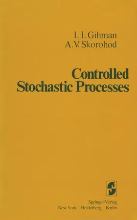 Gihman / Skorohod |  Controlled Stochastic Processes | Buch |  Sack Fachmedien