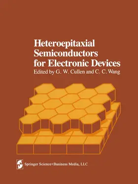 Cullen / Wang |  Heteroepitaxial Semiconductors for Electronic Devices | Buch |  Sack Fachmedien