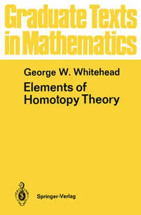Whitehead |  Elements of Homotopy Theory | eBook | Sack Fachmedien