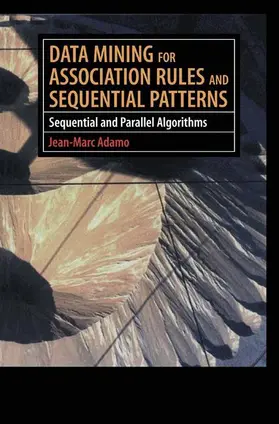 Adamo |  Data Mining for Association Rules and Sequential Patterns | Buch |  Sack Fachmedien