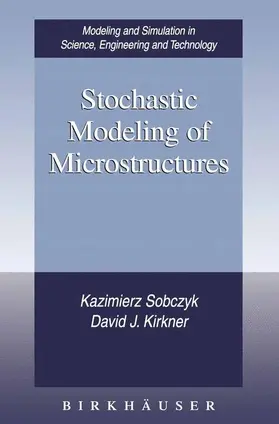 Kirkner / Sobczyk |  Stochastic Modeling of Microstructures | Buch |  Sack Fachmedien