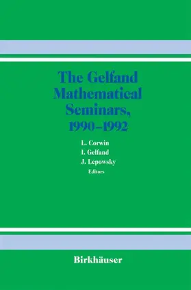 Corwin / Lepowsky / Gelfand |  The Gelfand Mathematical Seminars, 1990-1992 | Buch |  Sack Fachmedien