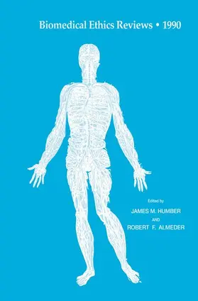 Humber / Almeder |  Biomedical Ethics Reviews · 1990 | Buch |  Sack Fachmedien