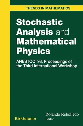 Rebolledo | Stochastic Analysis and Mathematical Physics | Buch | 978-1-4612-7118-5 | sack.de