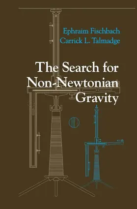 Fischbach / Talmadge |  The Search for Non-Newtonian Gravity | Buch |  Sack Fachmedien