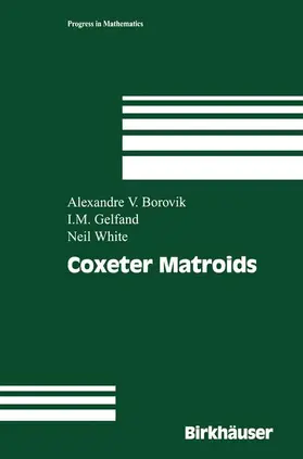 Borovik / Gelfand / White | Coxeter Matroids | Buch | 978-1-4612-7400-1 | www2.sack.de