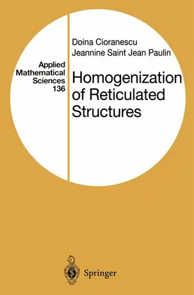 Saint Jean Paulin / Cioranescu |  Homogenization of Reticulated Structures | Buch |  Sack Fachmedien