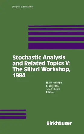 Körezlioglu / Üstünel / Oksendal |  Stochastic Analysis and Related Topics V | Buch |  Sack Fachmedien
