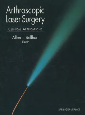 Brillhart | Arthroscopic Laser Surgery | Buch | 978-1-4612-7550-3 | www2.sack.de