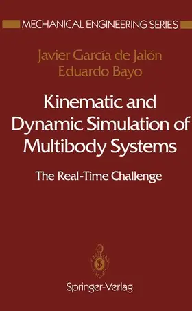 Garcia de Jalon / Bayo |  Kinematic and Dynamic Simulation of Multibody Systems | Buch |  Sack Fachmedien