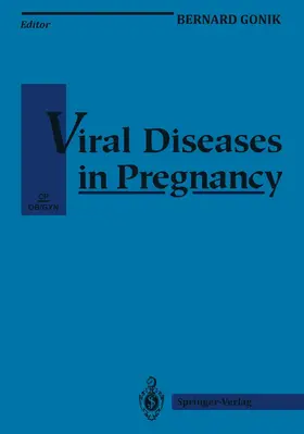 Gonik |  Viral Diseases in Pregnancy | Buch |  Sack Fachmedien