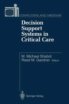 Gardner / Shabot |  Decision Support Systems in Critical Care | Buch |  Sack Fachmedien