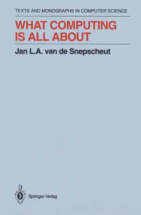Snepscheut |  What Computing Is All About | Buch |  Sack Fachmedien