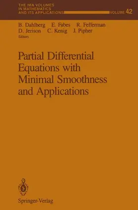 Dahlberg / Fabes / Fefferman |  Partial Differential Equations with Minimal Smoothness and Applications | Buch |  Sack Fachmedien