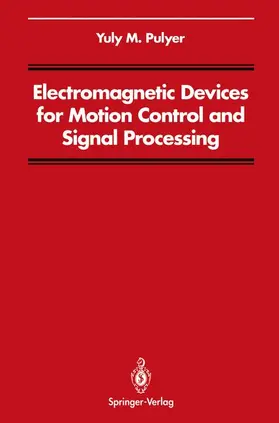 Pulyer |  Electromagnetic Devices for Motion Control and Signal Processing | Buch |  Sack Fachmedien
