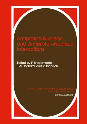 Bradamante / Klapisch / Richard |  Antiproton-Nucleon and Antiproton-Nucleus Interactions | Buch |  Sack Fachmedien