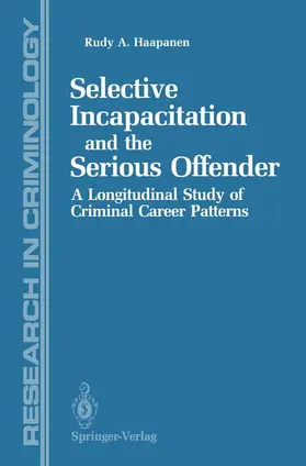 Haapanen |  Selective Incapacitation and the Serious Offender | Buch |  Sack Fachmedien