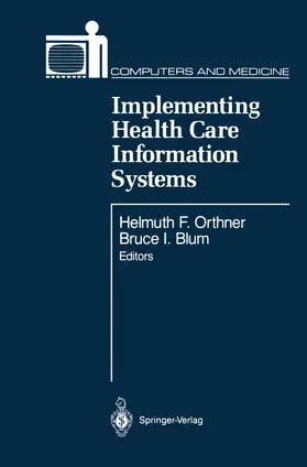 Orthner / Blum |  Implementing Health Care Information Systems | Buch |  Sack Fachmedien
