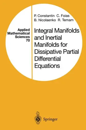 Constantin / Temam / Foias |  Integral Manifolds and Inertial Manifolds for Dissipative Partial Differential Equations | Buch |  Sack Fachmedien