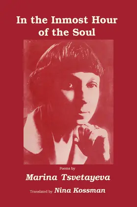 Kossman / Tsvetayeva |  In the Inmost Hour of the Soul | Buch |  Sack Fachmedien