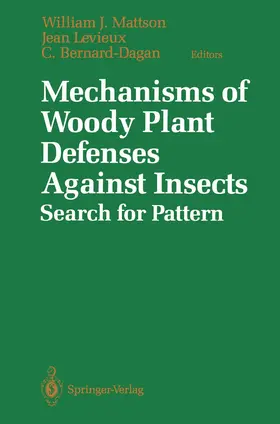 Mattson / Bernard-Dagan / Levieux |  Mechanisms of Woody Plant Defenses Against Insects | Buch |  Sack Fachmedien