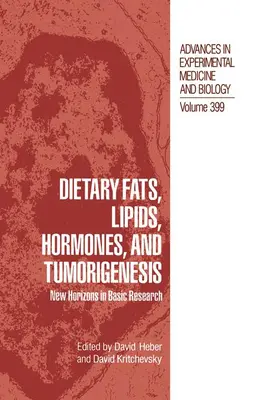 Kritchevsky / Heber |  Dietary Fats, Lipids, Hormones, and Tumorigenesis | Buch |  Sack Fachmedien