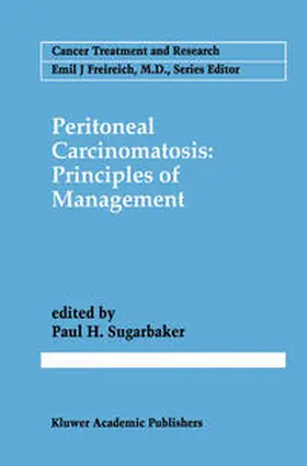 Sugarbaker |  Peritoneal Carcinomatosis: Principles of Management | Buch |  Sack Fachmedien