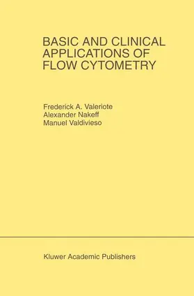 Valeriote / Valdivieso / Nakeff |  Basic and Clinical Applications of Flow Cytometry | Buch |  Sack Fachmedien