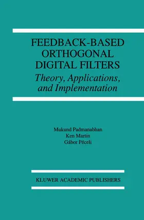Padmanabhan / Martin / Péceli |  Feedback-Based Orthogonal Digital Filters | Buch |  Sack Fachmedien
