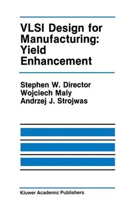 Director / Maly / Strojwas |  VLSI Design for Manufacturing: Yield Enhancement | Buch |  Sack Fachmedien