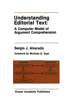Alvarado |  Understanding Editorial Text: A Computer Model of Argument Comprehension | Buch |  Sack Fachmedien