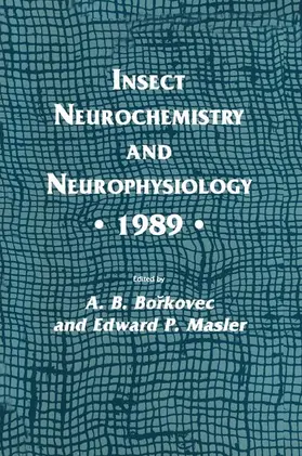 Borkovec / Masler |  Insect Neurochemistry and Neurophysiology · 1989 · | Buch |  Sack Fachmedien